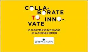 EUROPA CINEMAS: Anunciada la selección de la segunda convocatoria Collaborate to Innovate