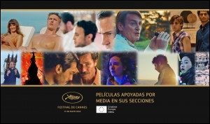 FESTIVAL DE CANNES 2022: Películas apoyadas por MEDIA