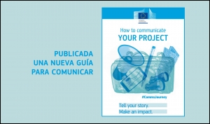 GUÍA PARA BENEFICIARIOS: Cómo comunicar tu proyecto